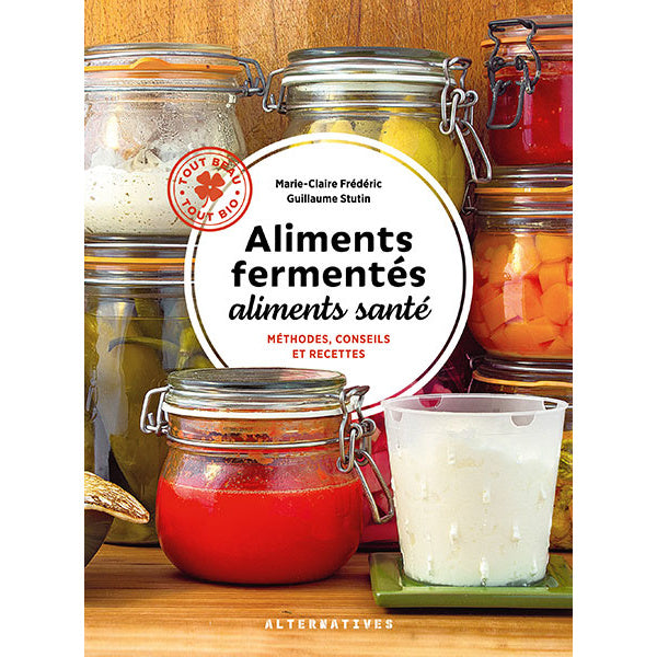 Couverture du livre Aliments fermenté aliments santé Marie-Claire Frédéric