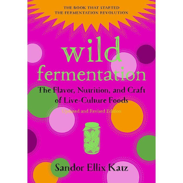 Couverture du livre Wild Fermentation 2nd edition Sandor Katz